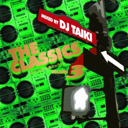 DJ TAIKI / THE CLASSICS VOL.3